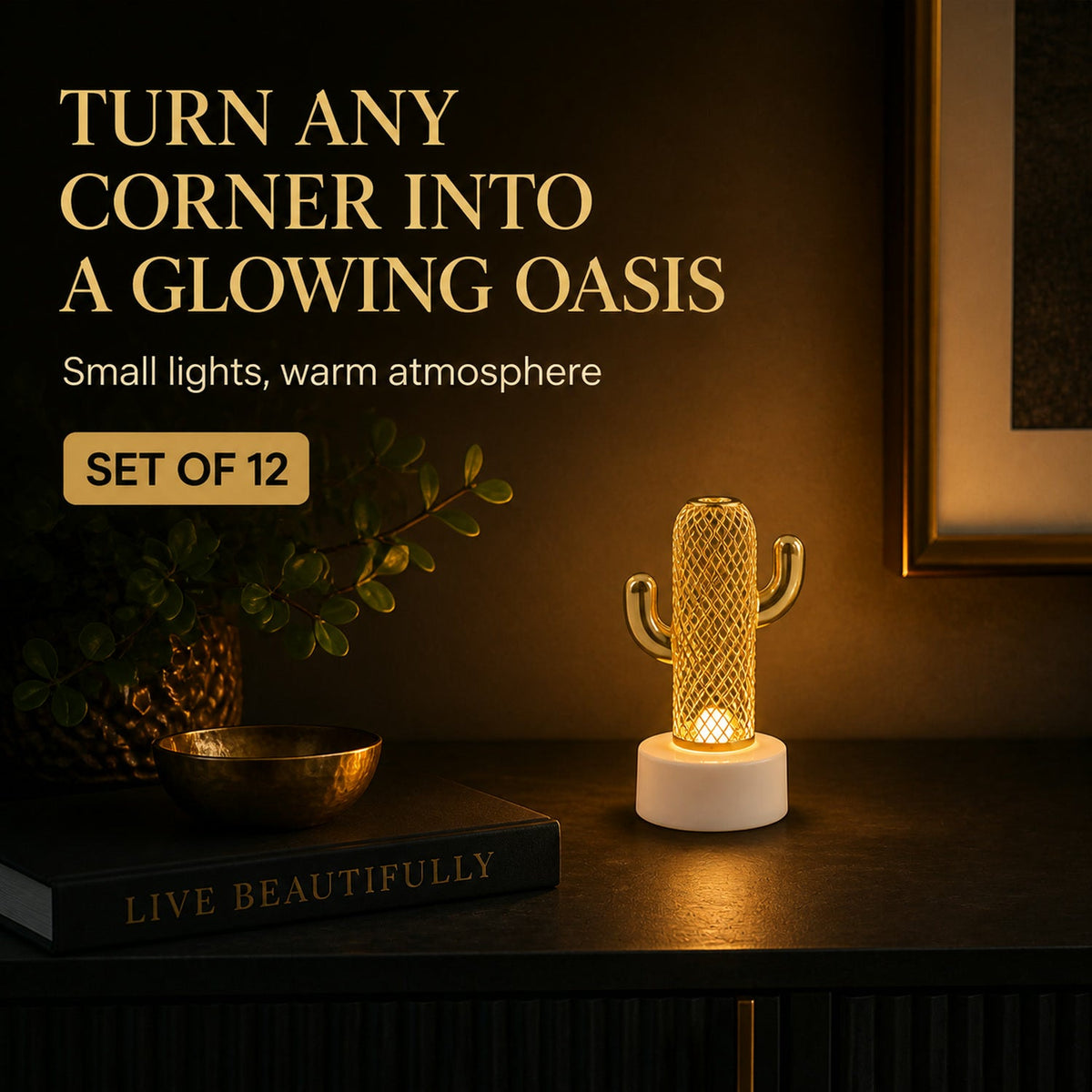 A single glowing cactus-shaped LED light on a dark table next to a book and a plant, with text overlay about creating an